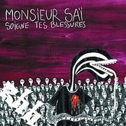 Monsieur Saï - Soigne Tes Blessures